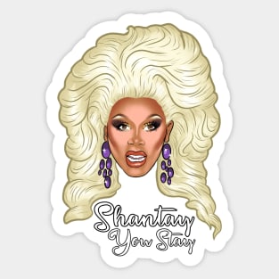 Shantay You Stay Sticker